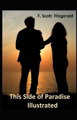 This Side of Paradise Illustrated by F. Scott Fitzgerald