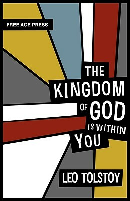 The Kingdom of God Is Within You by Leo Tolstoy