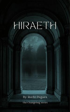 Hiraeth by Ruthi Pegues