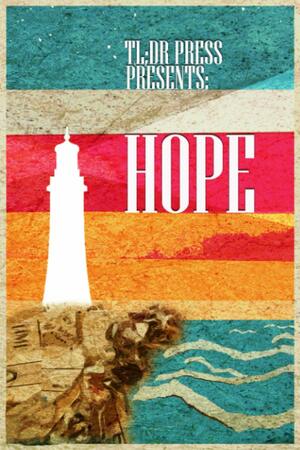 Hope: An Anthology of Hopeful Stories and Poems by David G. Clark, Camden M. Collins, Joe Butler
