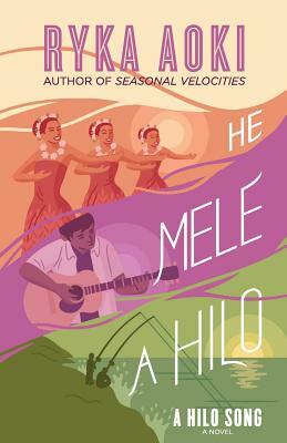 He Mele A Hilo: A Hilo Song by Ryka Aoki