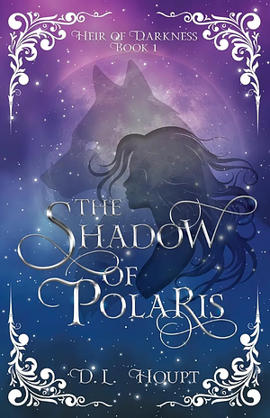 The Shadow of Polaris  by D.L. Houpt