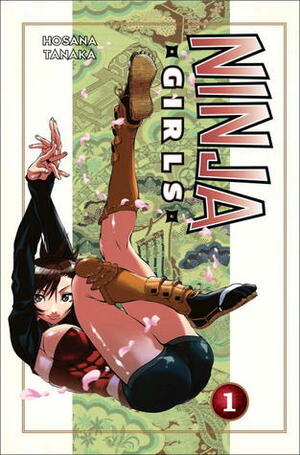 Ninja Girls, Volume 1 by Andria Cheng, Hosana Tanaka