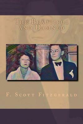 The Beautiful and Damned by F. Scott Fitzgerald