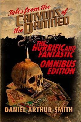 Tales from the Canyons of the Damned: Omnibus No. 1: Color Edition by S. Elliot Brandis, Will Swardstrom, A. K. Meek