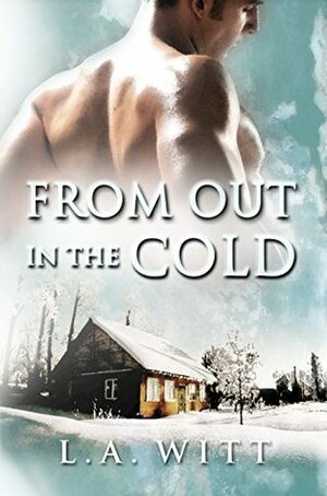 From Out in the Cold by L.A. Witt
