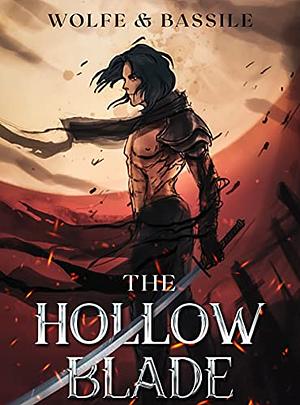 The Hollow Blade by Wolfe Locke, Wolfe Locke, Steven Bassile