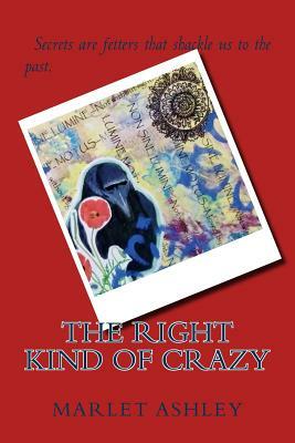 The Right Kind of Crazy by Marlet Ann Ashley