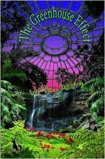 The Greenhouse Effect by Sally Rogers-Davidson