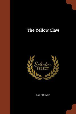 The Yellow Claw by Sax Rohmer