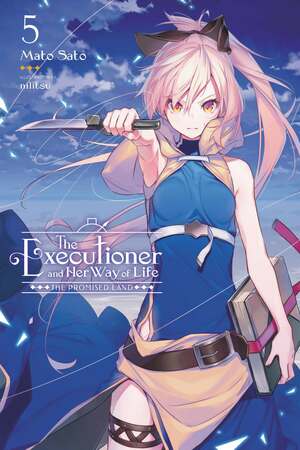 The Executioner and Her Way of Life, Vol. 5: The Promised Land by Mato Sato