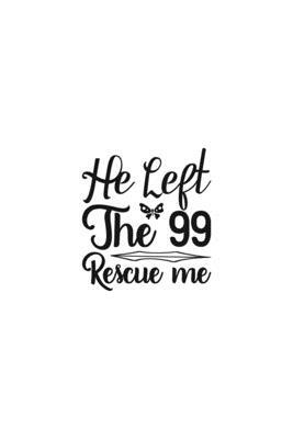 He Left The 99 Rescue Me: Religious Church Notes, Write And Record Scripture Sermon Notes, Prayer Requests, Great For Applying Sermon Message by Blue Rock Sermon Journals