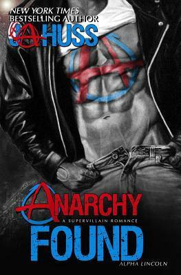 Anarchy Found by K.C. Cross, J.A. Huss