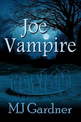 Joe Vampire by Mj Gardner