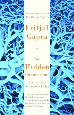 The Hidden Connections: A Science for Sustainable Living by Fritjof Capra