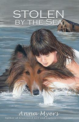 Stolen by the Sea by Anna Myers