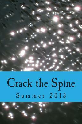 Crack the Spine: Summer 2013 by Crack the Spine