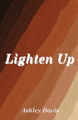 Lighten Up by Ashley Davis