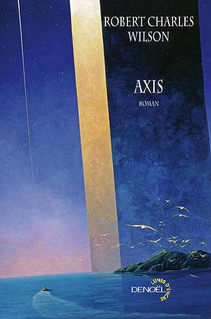 Axis by Robert Charles Wilson