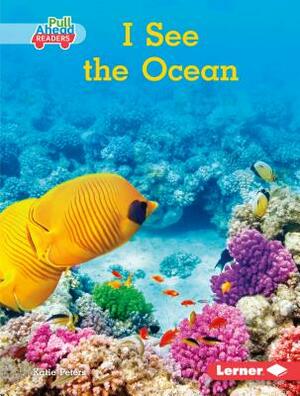 I See the Ocean by Katie Peters