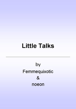 Little Talks by noeon, Femmequixotic