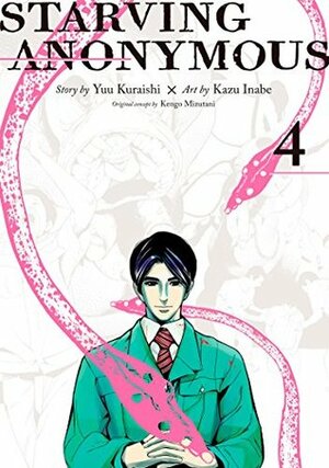 Starving Anonymous Vol. 4 by Kazu Inabe, Yuu Kuraishi, Kengo Mizutani