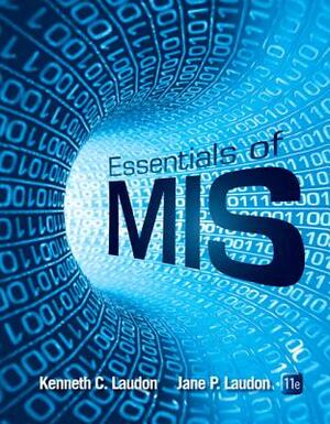 Essentials of MIS Plus 2014 Mylab MIS with Pearson Etext -- Access Card Package by Kenneth C. Laudon, Jane P. Laudon