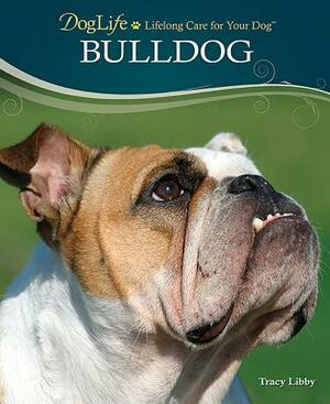 Bulldog [With Coupons and DVD] by Tracy Libby