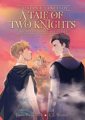 A Tale of Two Knights: Tristan and Lancelot by James Persichetti