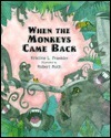 When the Monkeys Came Back by Kristine L. Franklin