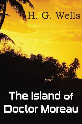 The Island of Doctor Moreau by H.G. Wells