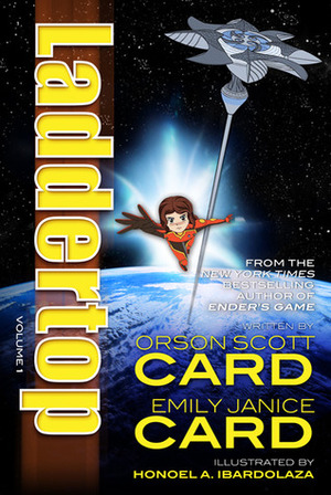 Laddertop, Volume 1 by Honoel A. Ibardolaza, Emily Janice Card, Orson Scott Card