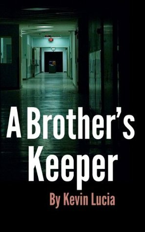 A Brother's Keeper: A Clifton Heights Tale by Kevin Lucia