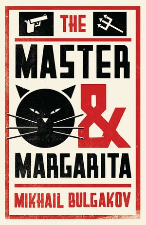 The Master and Margarita by Mikhail Bulgakov