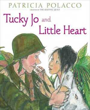 Tucky Jo and Little Heart by Patricia Polacco