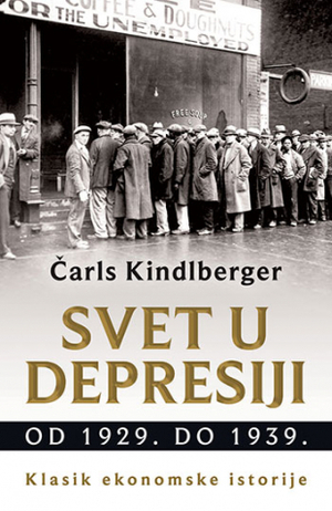 Svet u depresiji od 1929. do 1939. by Charles P. Kindleberger