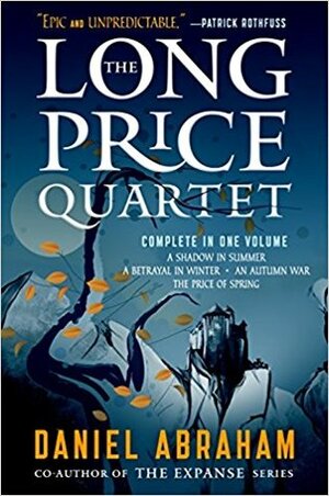 The Long Price Quartet: The Complete Quartet by Daniel Abraham