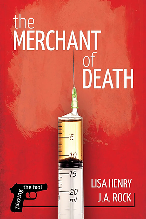 The Merchant of Death by J.A. Rock, Lisa Henry