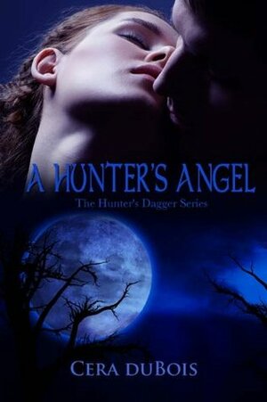 A Hunter's Angel (The Hunter's Dagger Series) by Sara Walter Ellwood, Cera DuBois