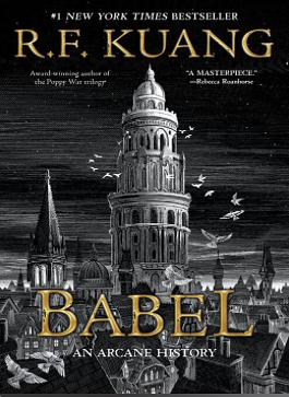 Babel: An Arcane History by R.F. Kuang