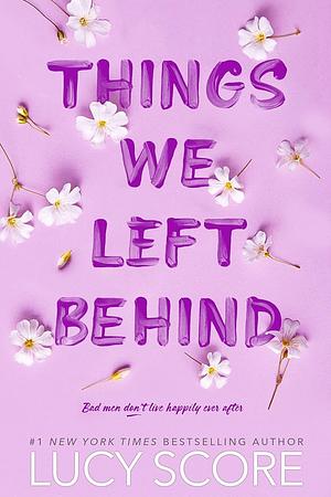 Things We Left Behind by Lucy Score