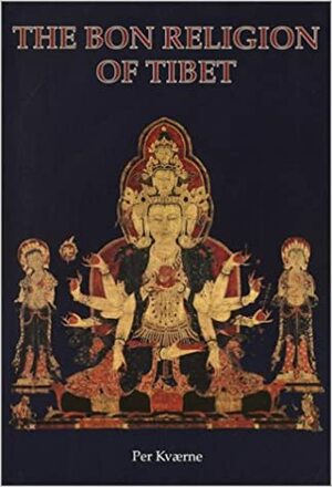 The Bon Religion of Tibet: The Iconography of a Living Tradition by Per Kvrne, Per Kvaerne