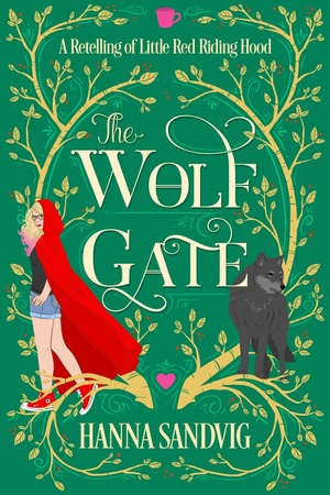The Wolf Gate: A Retelling of Little Red Riding Hood by Hanna Sandvig