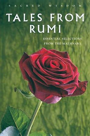 Sacred Wisdom: Tales from Rumi: Essential Selections from the Mathnawi by Jalal ad-Din Muhammad ar-Rumi