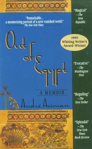 Out of Egypt: A Memoir by André Aciman
