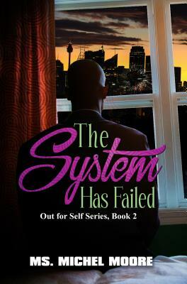 The System Has Failed by Ms. Michel Moore