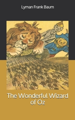 The Wonderful Wizard of Oz by L. Frank Baum