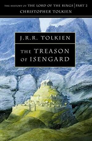 The Treason of Isengard by J.R.R. Tolkien, Christopher Tolkien