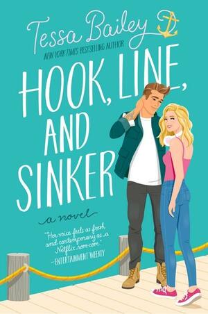 Hook, Line, and Sinker by Tessa Bailey