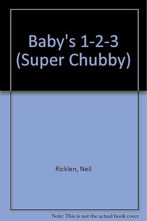 Baby's 1 2 3 by Neil Ricklen